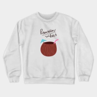 Hawaiian vibes Crewneck Sweatshirt